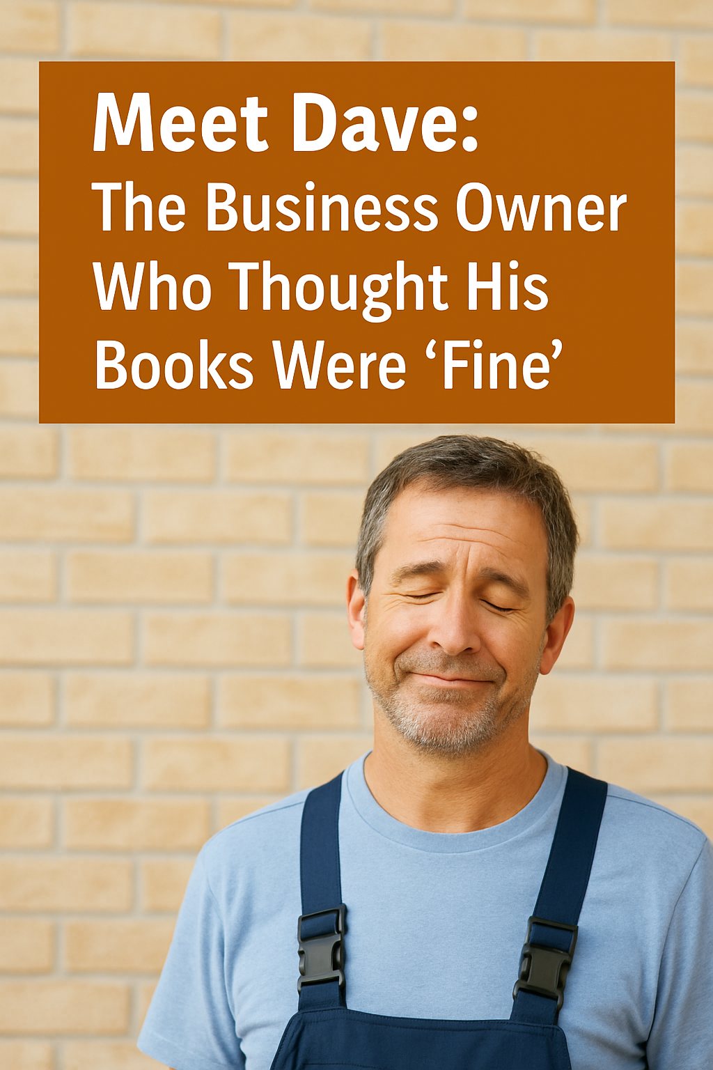 “Dave Thought His Books Were ‘Fine’: Until They Nearly Cost Him Big”